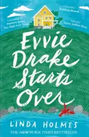 Evvie Drake începe din nou - lectura perfectă, romantică și plină de voie bună pentru primăvară - Evvie Drake Starts Over - the perfect, romantic, feel-good read for spring