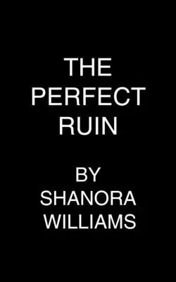 Ruina perfectă: Un nou thriller psihologic captivant - The Perfect Ruin: A Riveting New Psychological Thriller