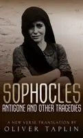 Sofocle: Antigona și alte tragedii: Antigona, Deianeira, Electra - Sophocles: Antigone and Other Tragedies: Antigone, Deianeira, Electra