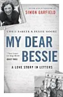 Draga mea Bessie: O poveste de dragoste în scrisori - My Dear Bessie: A Love Story in Letters