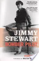 Jimmy Stewart: Pilot de bombardier - Jimmy Stewart: Bomber Pilot