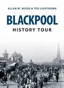 Turul istoric al orașului Blackpool - Blackpool History Tour