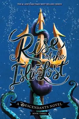 Rise of the Isle of the Lost (a Descendants Novel): Un roman Descendenți - Rise of the Isle of the Lost (a Descendants Novel): A Descendants Novel