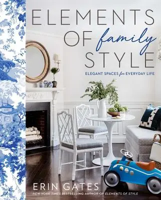 Elemente de stil familial: Spații elegante pentru viața de zi cu zi - Elements of Family Style: Elegant Spaces for Everyday Life