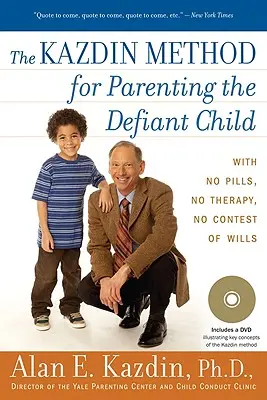 Metoda Kazdin pentru educarea copilului sfidător (The Kazdin Method for Parenting the Defiant Child) - The Kazdin Method for Parenting the Defiant Child