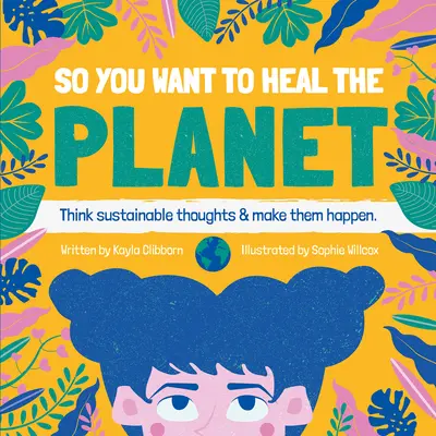 Deci vrei să vindeci planeta - So You Want to Heal the Planet