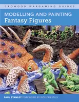 Modelarea și pictarea figurinelor fantastice - Modelling and Painting Fantasy Figures