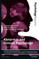 Psihologie Express: Psihologie anormală și clinică (Ghid de revizuire universitară) - Psychology Express: Abnormal and Clinical Psychology (Undergraduate Revision Guide)