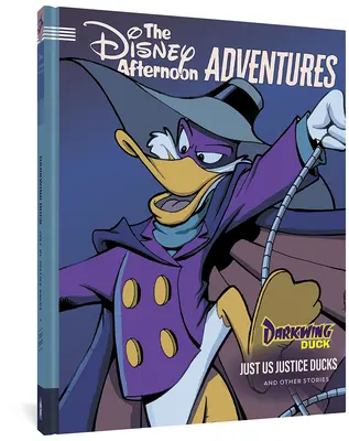Darkwing Duck: Doar noi rațele justiției: Disney Afternoon Adventures Vol. 1 - Darkwing Duck: Just Us Justice Ducks: Disney Afternoon Adventures Vol. 1