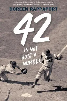 42 nu este doar un număr: Odiseea lui Jackie Robinson, erou american - 42 Is Not Just a Number: The Odyssey of Jackie Robinson, American Hero