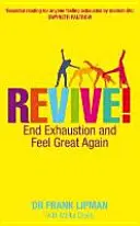 Revive! - Pune capăt epuizării și simte-te din nou minunat - Revive! - End Exhaustion and Feel Great Again