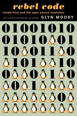 Rebel Code: Linux și revoluția Open Source - Rebel Code: Linux and the Open Source Revolution
