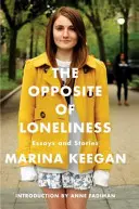 Opusul singurătății - Eseuri și povestiri - Opposite of Loneliness - Essays and Stories