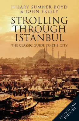Plimbări prin Istanbul: Ghidul clasic al orașului - Strolling Through Istanbul: The Classic Guide to the City