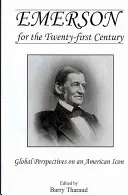 Emerson pentru secolul XXI: Perspective globale asupra unei icoane americane - Emerson for the Twenty-First Century: Global Perspectives on an American Icon