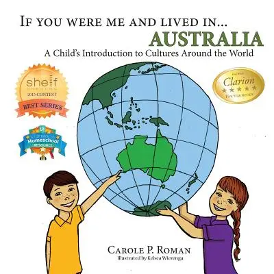 Dacă ai fi fost eu și ai trăi în... Australia: Introducerea unui copil în culturile din jurul lumii - If You Were Me and Lived in... Australia: A Child's Introduction to Cultures Around the World