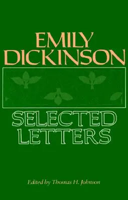 Emily Dickinson: Scrisori selectate - Emily Dickinson: Selected Letters