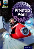 Proiectul X Aventuri extraterestre: Bandă de cărți gri, Oxford Nivelul 13: Pericol Pit-stop - Project X Alien Adventures: Grey Book Band, Oxford Level 13: Pit-stop Peril