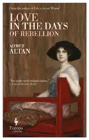 Dragostea în zilele răzvrătirii (Love in the Days of Rebellion) - Love in the Days of Rebellion
