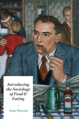 Introducere în sociologia alimentației și a mâncării - Introducing the Sociology of Food and Eating