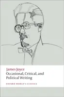 Scrieri ocazionale, critice și politice - Occasional, Critical, and Political Writing