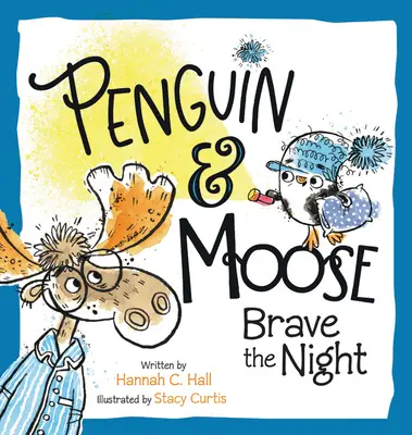 Pinguinul și elanul înfruntă noaptea - Penguin & Moose Brave the Night