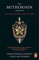 Arhiva Mitrokhin - KGB-ul în Europa și Occident - Mitrokhin Archive - The KGB in Europe and the West