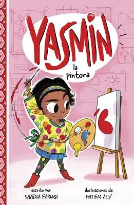 Yasmin la Pintora = Yasmin Pictorița - Yasmin la Pintora = Yasmin the Painter