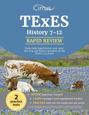 TExES History 7-12 Study Guide Rapid Review 2019-2020: Pregătire pentru test și întrebări practice pentru examenul TExES (233) - TExES History 7-12 Study Guide Rapid Review 2019-2020: Test Prep and Practice Questions for the TExES (233) Exam