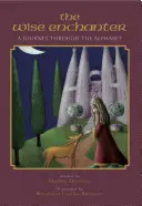 The Wise Enchanter: O călătorie prin alfabet - The Wise Enchanter: A Journey Through the Alphabet