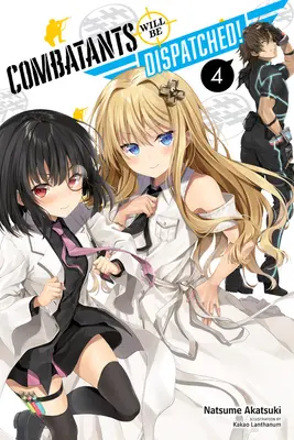 Combatanții vor fi eliminați!, Vol. 4 (Light Novel) - Combatants Will Be Dispatched!, Vol. 4 (Light Novel)
