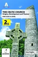 Biserica celtică: Origini, dezvoltare și teme - pentru CCEA A Level - Celtic Church: Origins, Development and Themes - for CCEA A Level