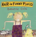 Păr în locuri ciudate - Hair In Funny Places