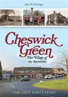 Cheswick Green - Satul anilor '70 - Cheswick Green - The Village of the Seventies