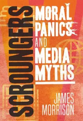 Scroungers: Panică morală și mituri mediatice - Scroungers: Moral Panics and Media Myths
