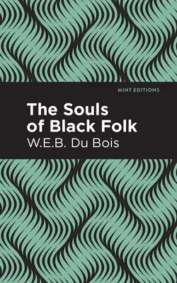 Sufletele negrilor (The Souls of Black Folk) - The Souls of Black Folk