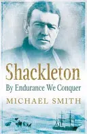 Shackleton - Prin anduranță, noi cucerim - Shackleton - By Endurance We Conquer