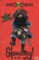 Pirații spațiali: Stowaway - Space Pirates: Stowaway