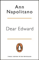 Dragă Edward - bestsellerul emoționant din New York Times - Dear Edward - The heart-warming New York Times bestseller