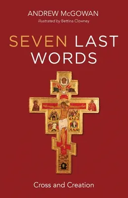 Șapte ultime cuvinte: Cruce și creație - Seven Last Words: Cross and Creation