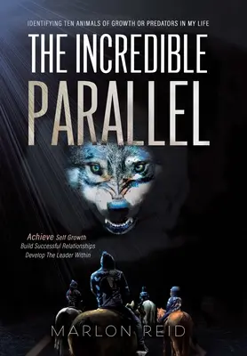 Incredibila paralelă: Identificarea a zece animale de creștere sau prădători în viața mea - The Incredible Parallel: Identifying Ten Animals of Growth or Predators in My Life