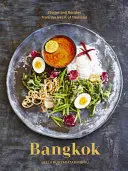 Bangkok: Rețete și povești din inima Thailandei [O carte de bucate] - Bangkok: Recipes and Stories from the Heart of Thailand [A Cookbook]