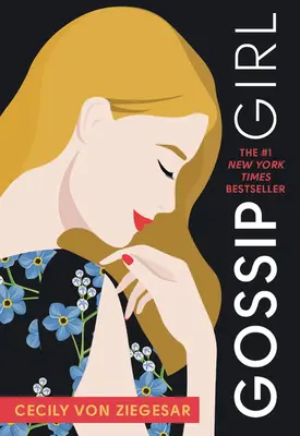 Gossip Girl: Un roman de Cecily Von Ziegesar - Gossip Girl: A Novel by Cecily Von Ziegesar