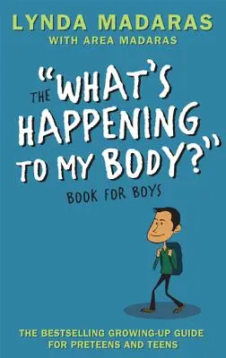 What's Happening to My Body? Carte pentru băieți: Ediție revizuită - What's Happening to My Body? Book for Boys: Revised Edition