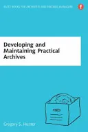 Dezvoltarea și întreținerea arhivelor practice - Developing and Maintaining Practical Archives
