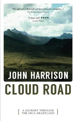 Drumul norilor: O călătorie prin inima Inca - Cloud Road: A Journey Through the Inca Heartland