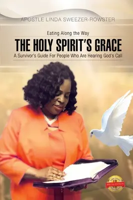 Harul Duhului Sfânt: A survivor's Guide For People Who Are Serious About Hearing God's Call - The Holy Spirit's Grace: A survivor's Guide For People Who Are Serious About Hearing God's Call