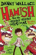 Hamish și teribilul teribil Crăciun și alte povești - Hamish and the Terrible Terrible Christmas and Other Stories