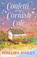 Confetti at the Cornish Caf (Cornish Caf Series, Book 3) - Confetti at the Cornish Caf (the Cornish Caf Series, Book 3)