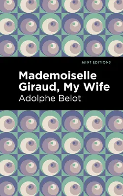 Mademoiselle Giraud: Soția mea - Mademoiselle Giraud: My Wife